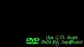 yow' g ft.night (prod by. JupaBeats) (Official Music Video)