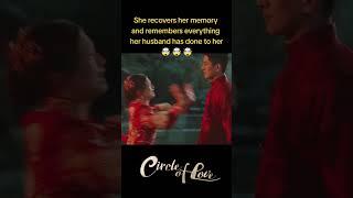 She recovers her memories  #youku #circleoflove #cdramafyp #cdramaedit #cdrama #shorts