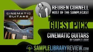 Reuben Cornell of The Samplecast's Guest Pick: Cinematic Guitars 1