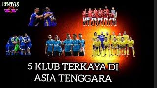 Daftar 5 Klub Terkaya Di Asia Tenggara | Salah Satunya Dari Indonesia