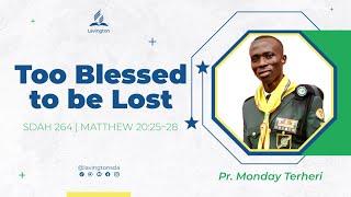 Too Blessed to be Lost – Pr. Monday Terheri | Master Guide Sabbath | Lavington SDA