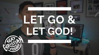 How to Let Go and Let God | How to Hold onto God