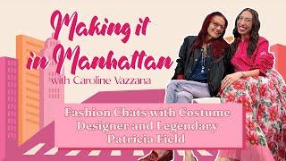 Episode 4: Fashion Chats with Costume Designer and Legendary Patricia Field