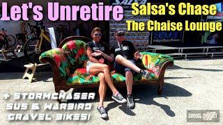 Let's Unretire Salsa's Chaise The Chaise Lounge + New Salsa Bikes!