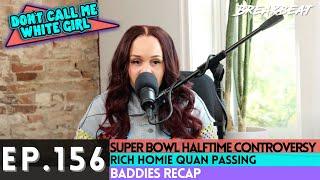 DCMWG Talks Kendrick Lamar Super Bowl Halftime, Rich Homie Quan Passing & More