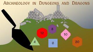 Archaeology in Dungeons and Dragons - Archaeology Studio 070