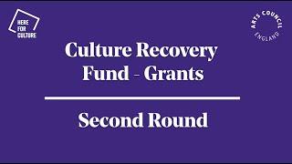 About Culture Recovery Fund: Grants - Second Round