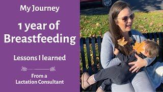 Breastfeeding One Year, It was HARD. Breastfeeding problems and lessons I learned. You can do it!