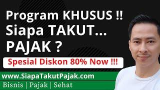 Program Siapa Takut Pajak (STP) BATCH 2 KEMBALI DIBUKA !!! | www.SiapaTakutPajak.com