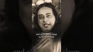 Paramhansa Yogananda: You Don't Sleep Correctly