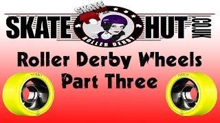 Roller Derby Wheels Explained - a Buying Guide - Part Three: Durometer - Skatehut