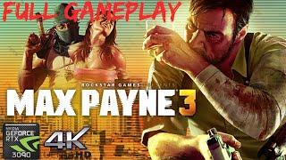 Max Payne 3 Gameplay Walkthrough FULL GAME (no commentary) 4K