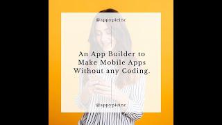 No-Code App Builder to Create an App without any Coding - Appy Pie App Maker Step by Step Tutorial