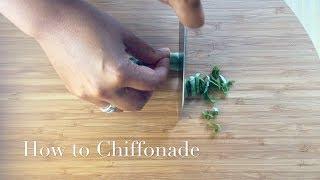 How to Chiffonade