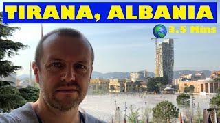 Tirana, ALBANIA: a 3.5 Minute Video