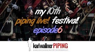 Episode 6 of "My 10th Piping Live! Festival!