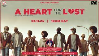 A Heart For The Lost - An Inspiring Message by Rev. Kwame Rubadiri | CITAM Church Online