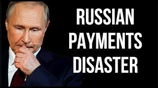 RUSSIAN Payments Disaster as Chinese Banks Refuse Payments & Russia Forced to use Crypto & Barter