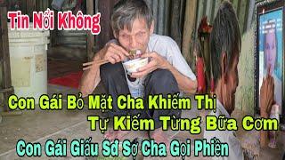 Tin nổi không con gái bỏ mặt ông lão khiếm thị 80 tuổi tự mưu sinh không cho số điện sợ ông phiền