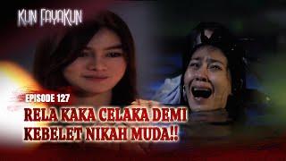 "POKOKNYA AKU MAU NIKAH MUDA KAK!!"  | Kun Fayakun ANTV Eps 127 (FULL)