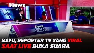 Bayu, Reporter TV yang Viral saat Live, Akhirnya Buka Suara - iNews Room 21/05