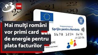 Mai mulţi români vor primi card de energie pentru plata facturilor