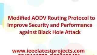 Modified AODV Routing Protocol to Improve Security and Performance against Black Hole Attack