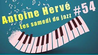 Antoine Hervé - #54 - Les Samedis du Jazz