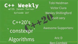 C++ Weekly - Ep 187 - C++20's `constexpr` Algorithms