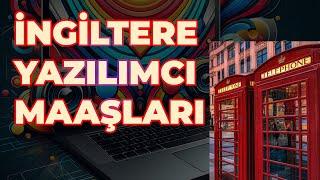 İngiltere Yazılımcı Maaşları İştah Kabartıyor