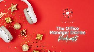 The Office Manager Diaries Podcast - Christmas Special (Full Video)