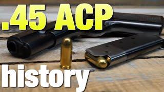 History of the .45 ACP