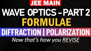 Diffraction & Polarization - Wave Optics (Part-2) | Formulae and Concept REVISION in 15 min | JEE