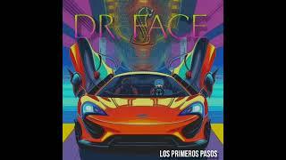 DR FACE /CHUY ISLAS/LOS PRIMEROS PASOS