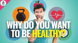 The Reason Why You Make Healthy Choices