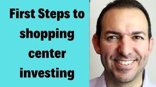 How to Start Shopping Center Investing