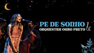 Pé de Sonho | Live Pé de Sonho com a Orquestra Ouro Preto