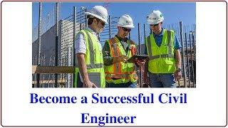 Top 10 Civil Engineering Requirements to Become a Successful Civil Engineer
