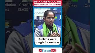 Prelims were tough for me too | IPS Natasha Goyal | #forumias #shorts