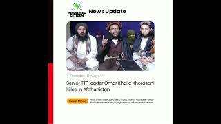 Senior TTP leader Omar Khalid Khorasani killed in Afghanistan | informed citizen initiative