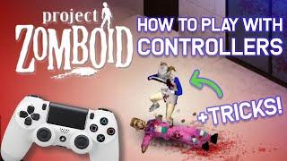 You CAN PLAY Project Zomboid with Controllers FINE! (+Some TRICKS!)