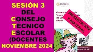 Soy Docente: SESIÓN 3 DEL CONSEJO TÉCNICO ESCOLAR (DOCENTES NOVIEMBRE 2024)