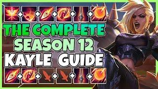 The COMPLETE Season 12 Kayle Guide | Runes, Builds, Macro, All Matchups | League of Legends