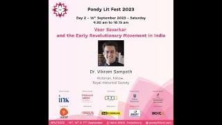 Veer Savarkar and The Early Revolutionary Movement in India | Pondy Lit Fest 2023