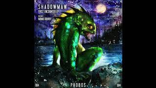 Shadowmaw - First Encounter (Original Mix) [Phobos Records]