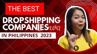 THE BEST DROPSHIPPING Companies in the Philippines this year 2023 must Watch Full Video !