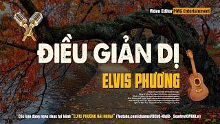 Điều Giản Dị - Elvis Phương | Tác Giả: Phú Quang