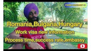 Romania,Bulgaria, Hungary work visa information/Schengen work permit update @Parmhungary