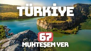  Türkiye’yi Baştan Sona Keşfet : 67 Büyüleyici Yer! 