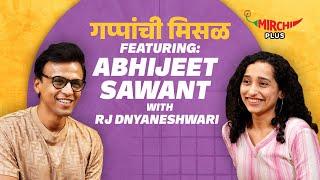 Abhijeet Sawant on Gappanchi Misal | Rj Dnyaneshwari | Mirchi Marathi